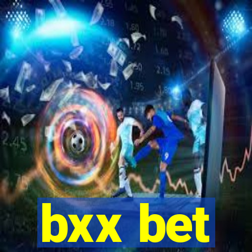 bxx bet